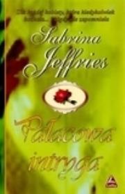 Pałacowa intryga. Autor: Jeffries Sabrina. Dadada.pl Okładka książki Pałacowa intryga