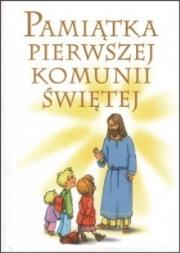 Pamiątka Pierwszej Komunii Świętej. Autor: praca zbiorowa. Dadada.pl Okładka książki Pamiątka Pierwszej Komunii Świętej