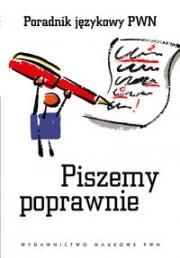 Okładka książki Piszemy poprawnie. Poradnik językowy PWN (OT)