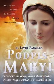 Podpis Maryi. Autor: Livio Fanzaga. Dadada.pl Okładka książki Podpis Maryi