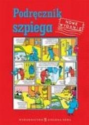 Podręcznik szpiega. Autor: Travis Falcon, Hindley Judy, Thomson Ruth. Dadada.pl Okładka książki Podręcznik szpiega