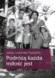 Okładka książki Podróżą każda miłość jest