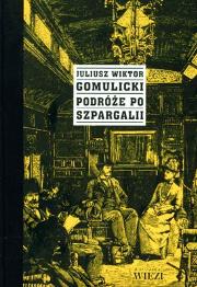 Okładka książki Podróże po Szpargalii. Mieszaniny literacko-obyczajowe
