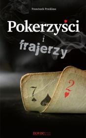 Okładka książki Pokerzyści i frajerzy