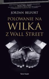 Polowanie na Wilka z Wall Street. Autor: Belfort Jordan. Dadada.pl Okładka książki Polowanie na Wilka z Wall Street