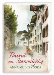 Powrót na Staromiejską. Autor: Mulczyńska Anna. Dadada.pl Okładka książki Powrót na Staromiejską