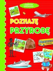 Poznaję przyrodę. Książeczka sześciolatka. Autor: Anna Wiśniewska (red.). Dadada.pl Okładka książki Poznaję przyrodę. Książeczka sześciolatka