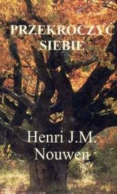 Okładka książki Przekroczyć siebie: trzy ruchy życia duchowego