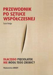 Okładka książki Przewodnik po sztuce współczesnej