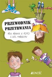 Okładka książki Przewodnik przetrwania dla dzieci z ADHD...