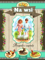 Przygody z zagrody. Na wsi. Autor: Edit Dobos, Attila Nagy. Dadada.pl Okładka książki Przygody z zagrody. Na wsi