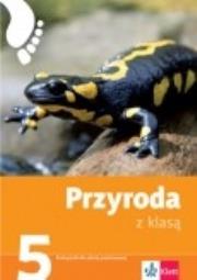 Przyroda z klasą kl. 5 podr Klett. Autor: Frąckowiak Ewa, Ewa Gęca, Buniowska Joanna. Dadada.pl Okładka książki Przyroda z klasą kl. 5 podr Klett