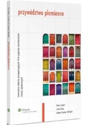 Przywództwo plemienne. Autor: Dave Logan, Fischer-Wright Halee. Dadada.pl Okładka książki Przywództwo plemienne