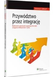 Okładka książki Przywództwo przez integrację