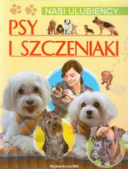 Psy i szczeniaki Nasi ulubieńcy. Autor: Czapczyk Paweł. Dadada.pl Okładka książki Psy i szczeniaki Nasi ulubieńcy