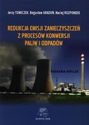 Okładka książki Redukcja emisji zanieczyszczeń z procesów konwersji paliw i odpadów
