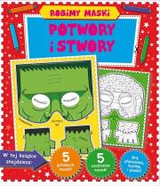 Okładka książki Robimy maski. Potwory i stwory