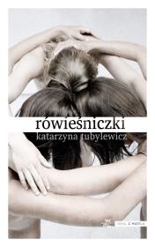 Rówieśniczki. Autor: Katarzyna Tubylewicz. Dadada.pl Okładka książki Rówieśniczki