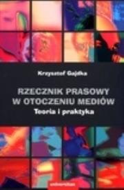 Okładka książki Rzecznik prasowy w otoczeniu mediów. Teoria...