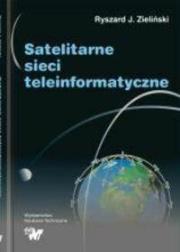 Okładka książki Satelitarne sieci teleinformatyczne