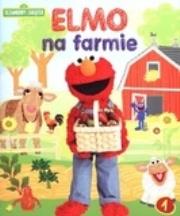 Sezamkowy Zakątek 1 Elmo na farmie. Autor: praca zbiorowa. Dadada.pl Okładka książki Sezamkowy Zakątek 1 Elmo na farmie