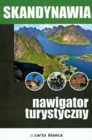 Okładka książki Skandynawia Nawigator turystyczny