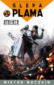 Okładka książki S.T.A.L.K.E.R. - Ślepa plama w.2014