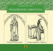 Świadkowie Chrystusa - Tom 1: Święty Jan Chryzostom i Święty Augustyn z Hippony. Autor: Małgorzata Pabis o. Luigi Galgani. Dadada.pl Okładka książki Świadkowie Chrystusa - Tom 1: Święty Jan Chryzostom i Święty Augustyn z Hippony
