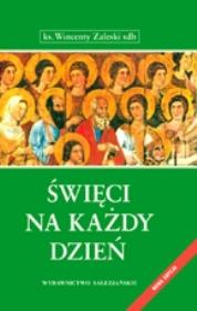 Święci na każd y dzień. Autor: Zaleski Wincenty. Dadada.pl Okładka książki Święci na każd y dzień