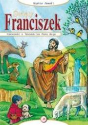 Okładka książki Święty Franciszek. Opowieść o Trubadurze Pana Boga
