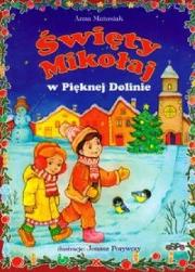 Święty Mikołaj w Pięknej Dolinie BR. Autor: Anna Matusiak. Dadada.pl Okładka książki Święty Mikołaj w Pięknej Dolinie BR