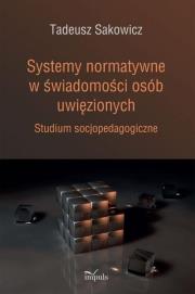 Okładka książki Systemy normatywne w świadomości osób uwięzionych