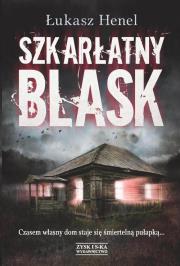 Szkarłatny blask. Autor: Henel Łukasz. Dadada.pl Okładka książki Szkarłatny blask