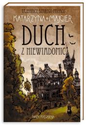 Okładka książki Tajemnice starego pałacu. Duch z Niewiadomic