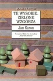 Okładka książki Te wysokie, zielone wzgórza