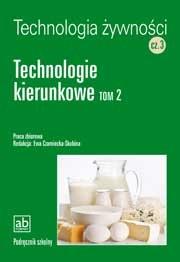 Okładka książki Technol. żywności cz.3 - Technologie kierunkowe T2