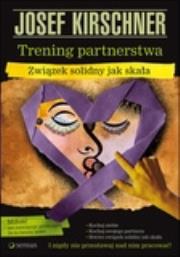 Trening partnerstwa. Autor: Josef Kirschner. Dadada.pl Okładka książki Trening partnerstwa