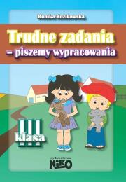 Okładka książki Trudne zadania - piszemy wypracowania klasa 3