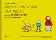 Trzy opowiastki dla dzieci. Autor: Donnelly James. Dadada.pl Okładka książki Trzy opowiastki dla dzieci