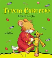 Okładka książki Tupcio Chrupcio. Dbam o zęby