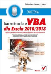 Tworzenie mark w VBA dla Excela 2010/2013 ćw. Autor: Lewandowski Mirosław. Dadada.pl Okładka książki Tworzenie mark w VBA dla Excela 2010/2013 ćw