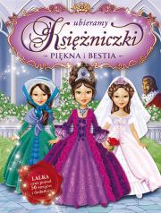 Ubieramy księżniczki - Piękna i Bestia. Autor: Opracowanie zbiorowe. Dadada.pl Okładka książki Ubieramy księżniczki - Piękna i Bestia