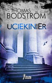 Uciekinier. Autor: Bodstrom Thomas. Dadada.pl Okładka książki Uciekinier