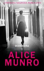 Uciekinierka. Autor: Alice Munro. Dadada.pl Okładka książki Uciekinierka