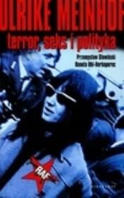 Ulrike Meinhof. Terror, sex i polityka. Autor: Przemysław Słowiński, Uhl-Herkoperec Danuta. Dadada.pl Okładka książki Ulrike Meinhof. Terror, sex i polityka