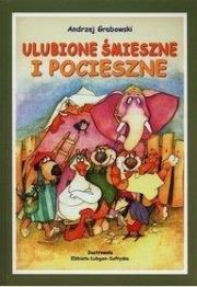 Ulubione śmieszne i pocieszne. Autor: Grabowski Andrzej Marek. Dadada.pl Okładka książki Ulubione śmieszne i pocieszne