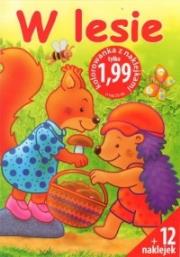 Okładka książki W lesie - Kolorowanka z naklejkami