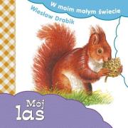 Okładka książki W moim małym świecie. Mój las