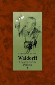 Waldorff - ostatni baron peerelu / Iskry. Autor: Mariusz Urbanek. Dadada.pl Okładka książki Waldorff - ostatni baron peerelu / Iskry