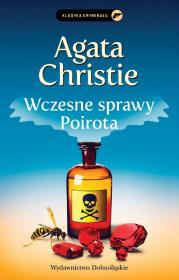 Wczesne sprawy Poirota. Autor: Agatha Christie. Dadada.pl Okładka książki Wczesne sprawy Poirota